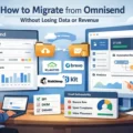 An informative illustration about How To Migrate From Omnisend Without Losing Data Or Revenue