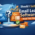 An informative illustration about Should I Switch Email Leads Software? Read This First